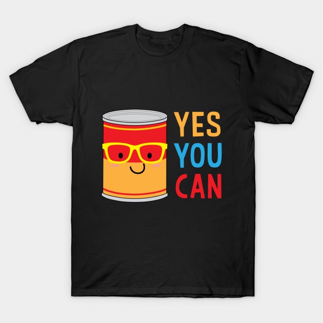 Yes You Can ! T-Shirt by BullBee